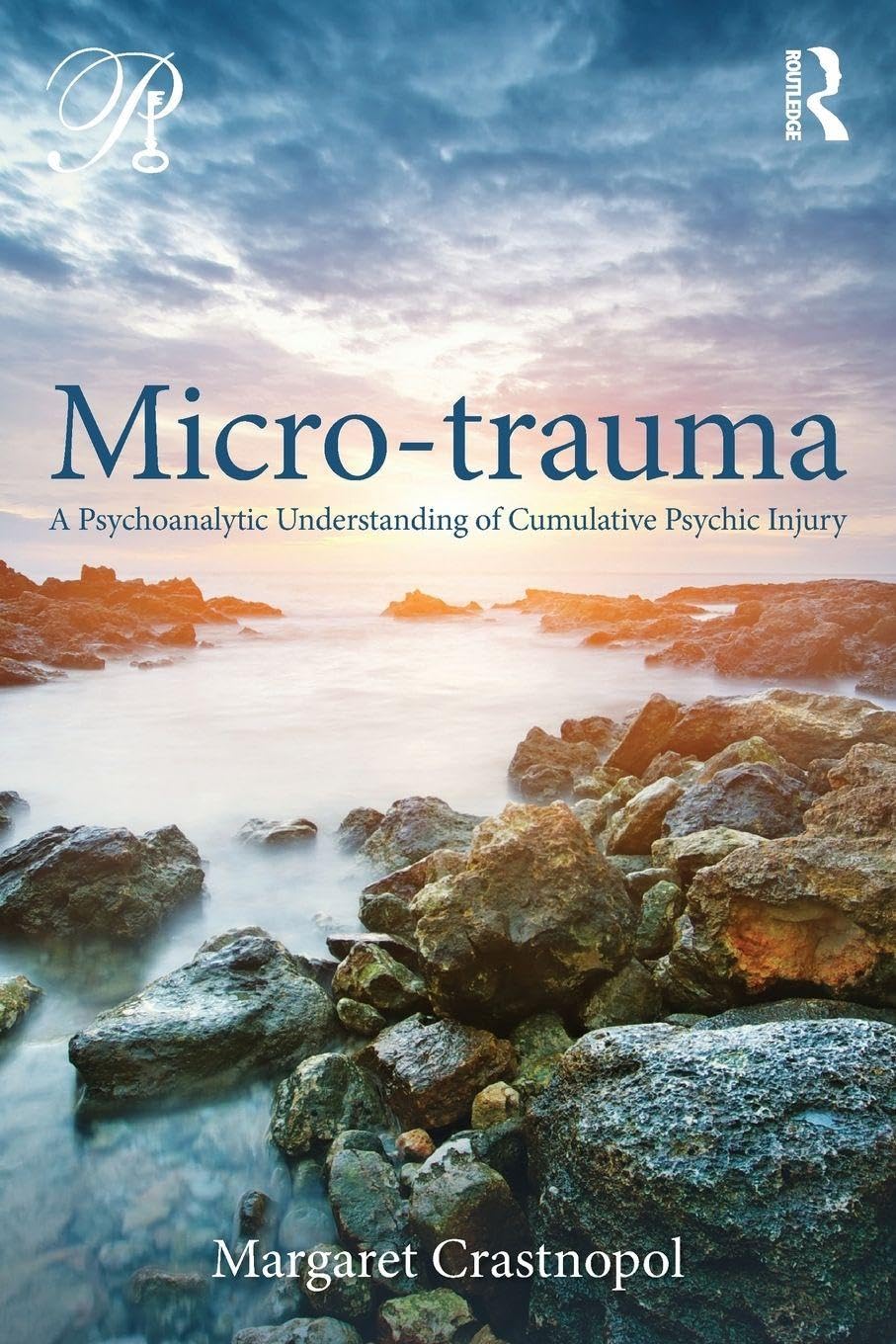 Micro-trauma (Psychoanalysis in a New Key Book Series)