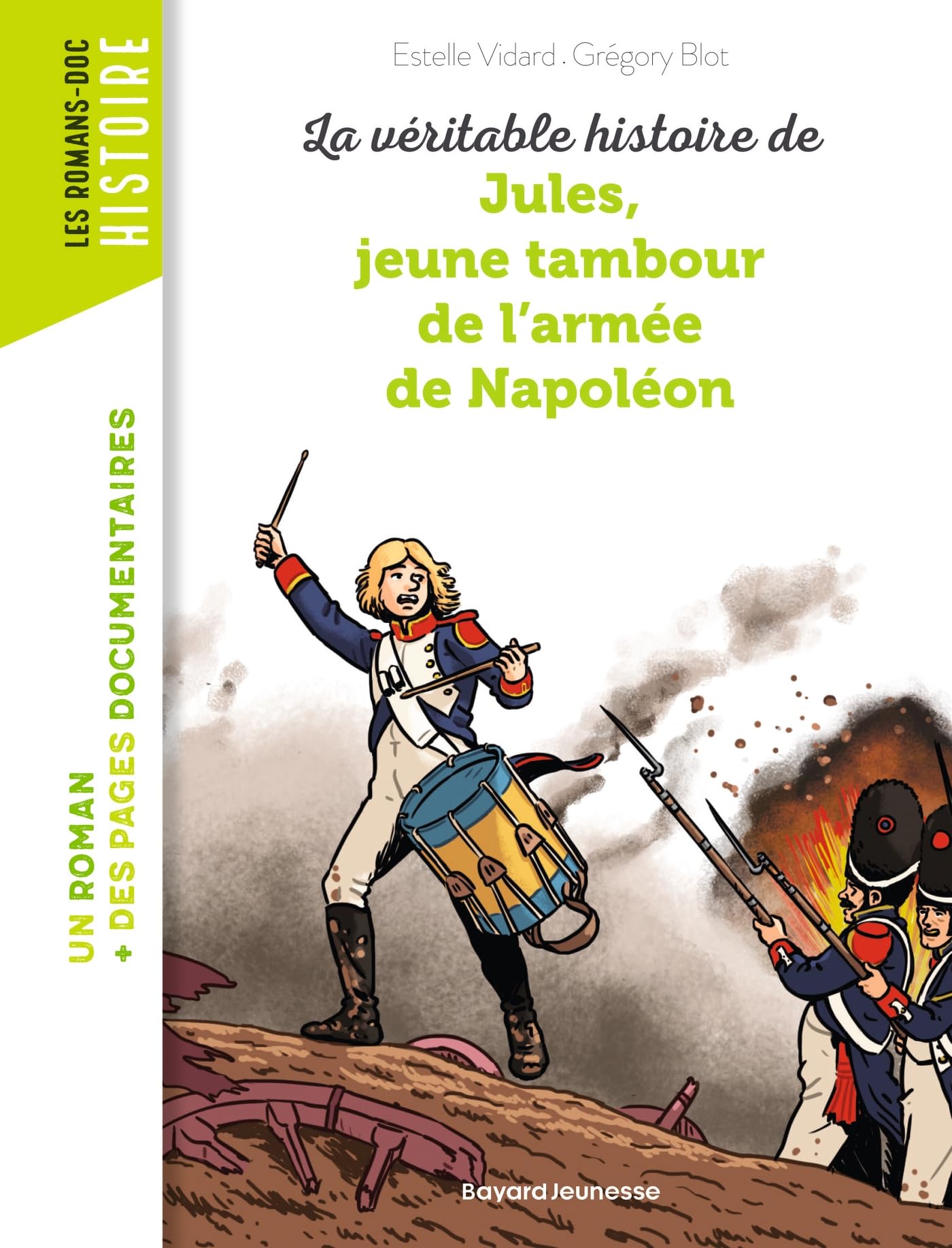 La veritable histoire de Jules, tambour dans l'armee de Napoleon