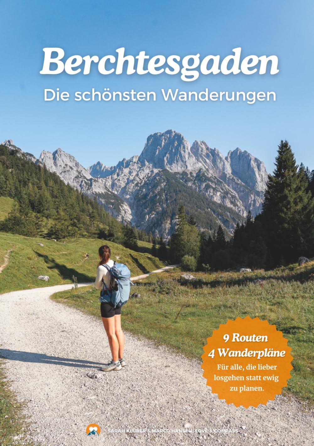 Berchtesgaden Wanderführer – Die 9 schönsten Touren für deinen Wanderurlaub | Mit fertigen Wanderplänen (3–7 Tage), ehrlichen Schwierigkeitseinschätzungen & Tipps von Einheimischen