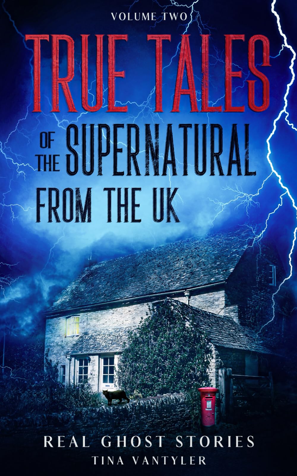 Real Ghost Stories: True Tales Of The Supernatural From The UK Volume Two (Real Ghost Stories: True Supernatural Tales)