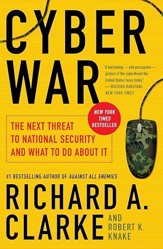 Cyber War: The Next Threat to National Security and What