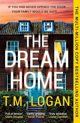 The Dream Home: The unrelentingly gripping summer thriller from the
