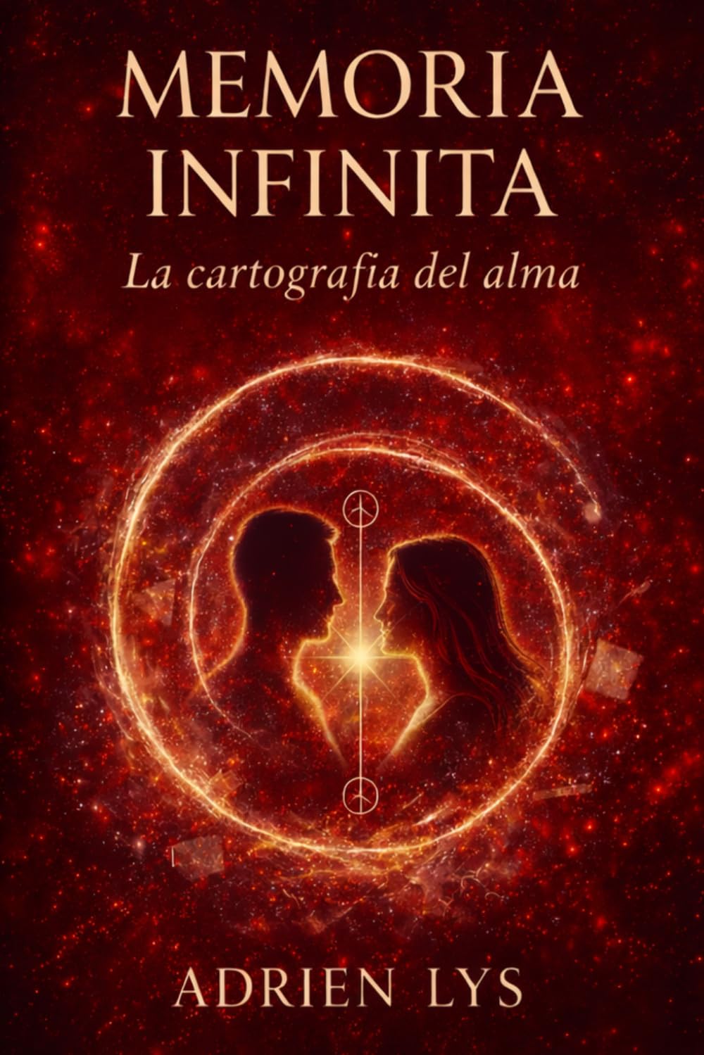 MEMORIA INFINITA: La cartografía del Alma (El Universo de la Arquitectura del Infinito)
