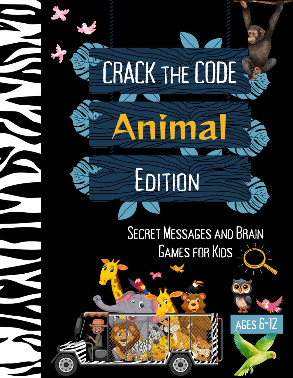 Crack the Code: Animal Edition: Secret Messages and Brain Games for Kids