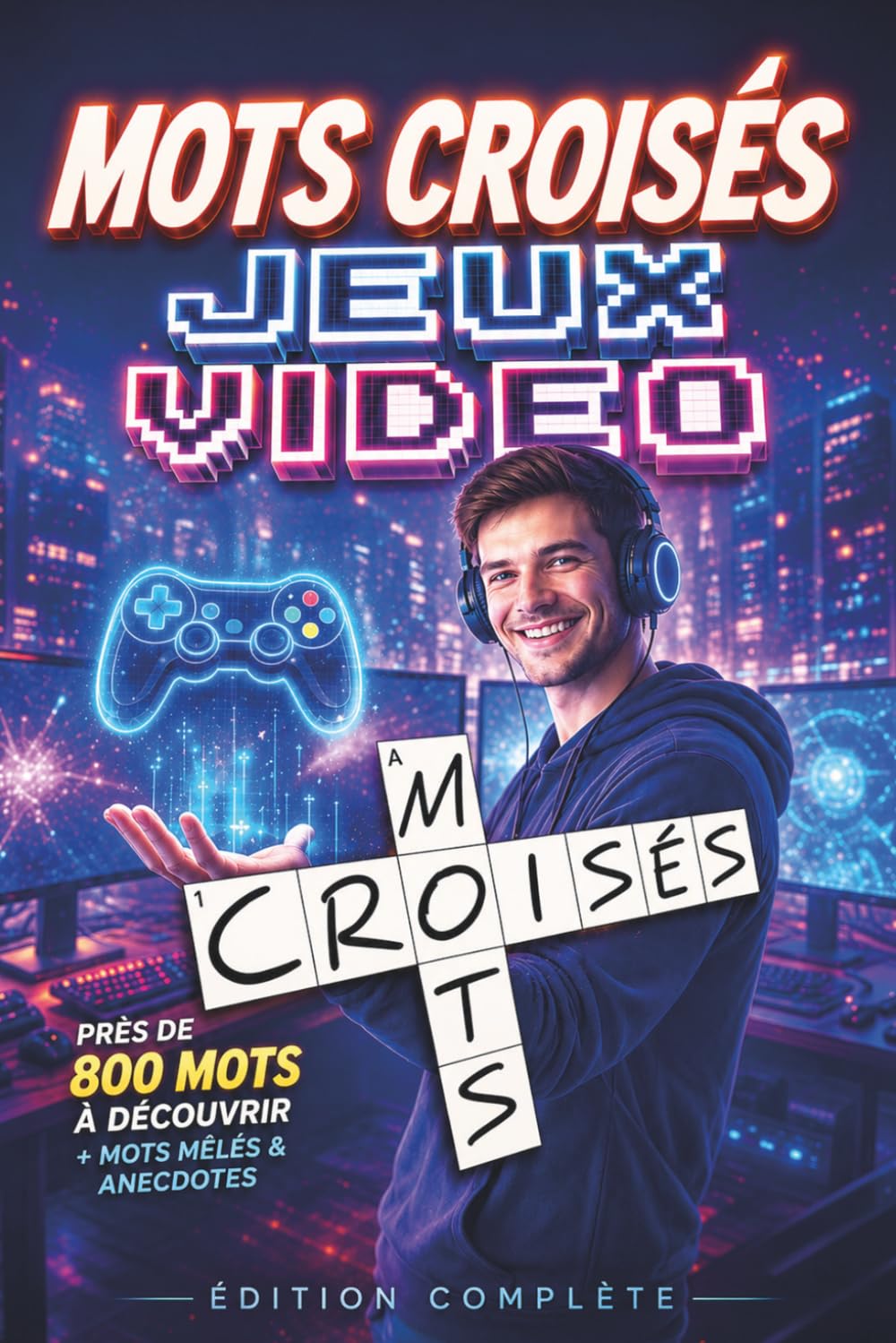 Mots Croisés Spécial Jeux Vidéo - Edition complète: Le bundle des volumes 1 & 2 – Une édition fusionnée, repensée et plus avantageuse