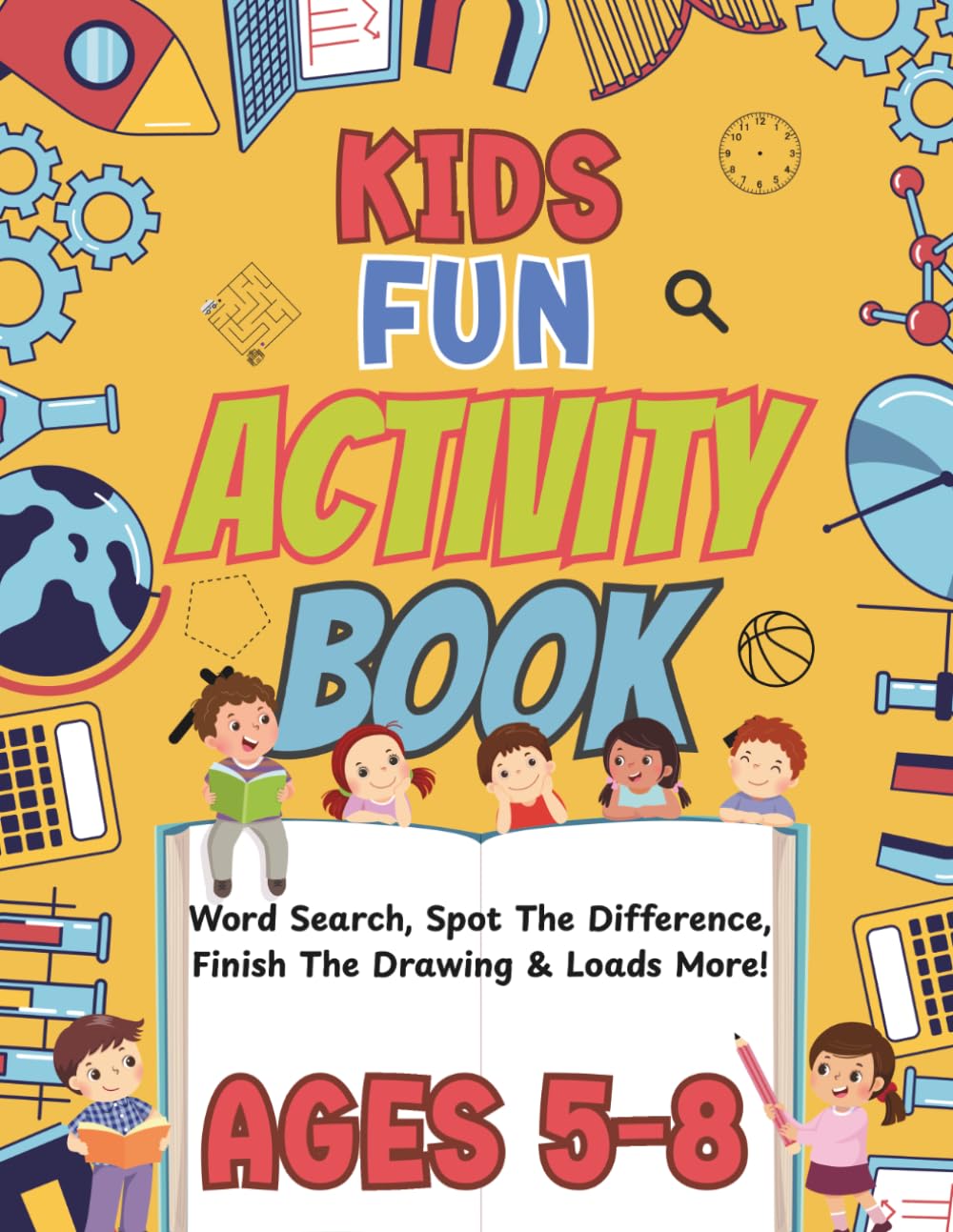 Kids Fun Activity Book Ages 5-8: Bold and Easy-to-Read Early Learning Activities: 70+ Pages of Word Searches, Spot the Difference, Finish The Drawing, ... Engaging, Easy-to-Follow 8.5 x 11 Inches