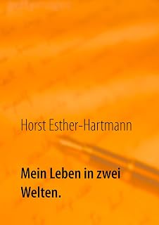 Mein Leben in zwei Welten: Lebenserinnerungen