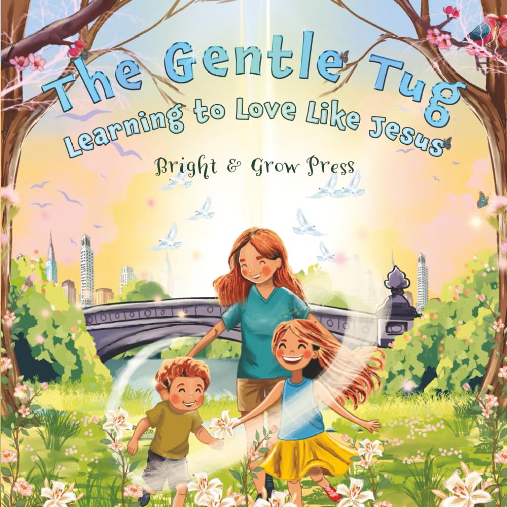 The Gentle Tug: Learning to Love Like Jesus