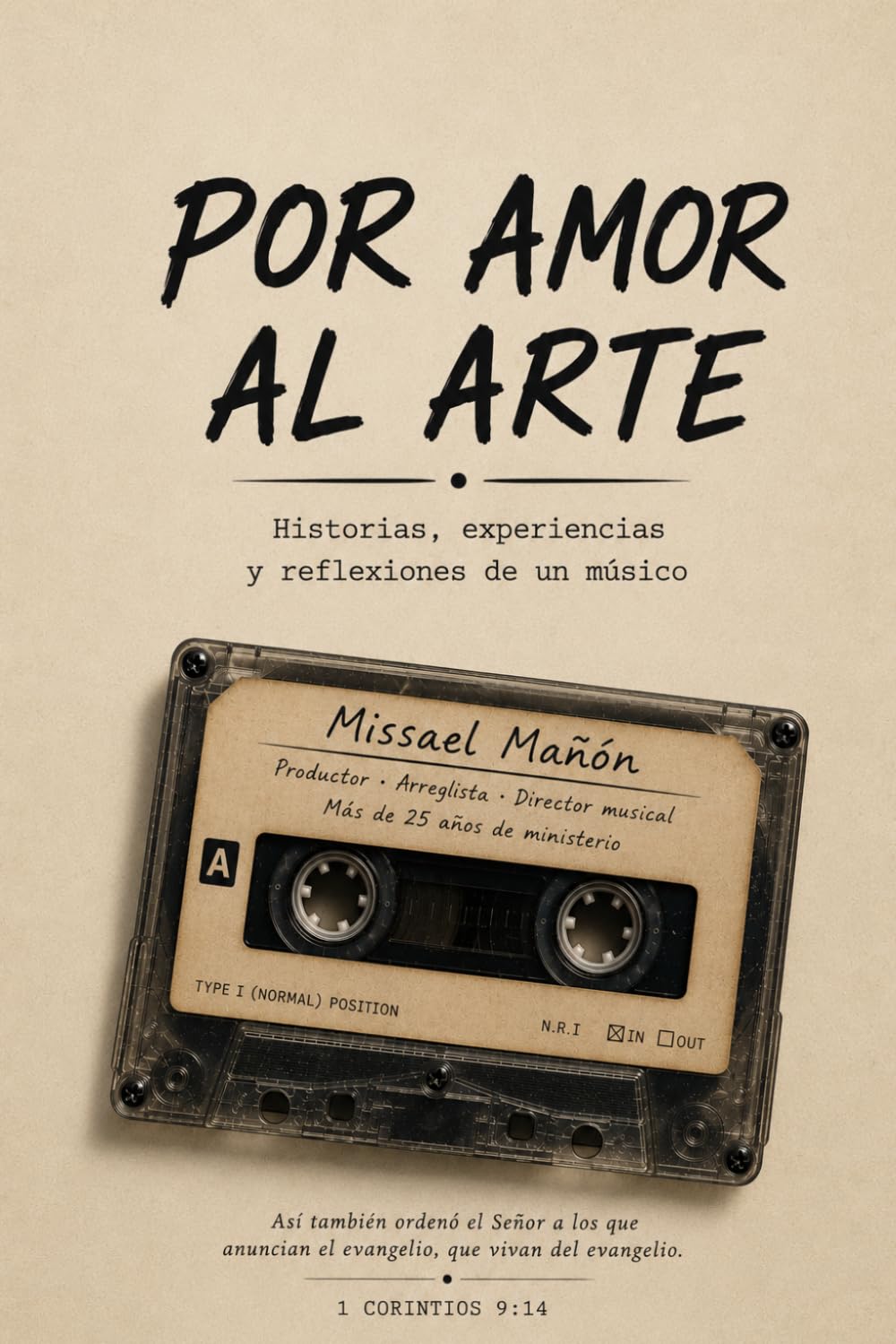 Por Amor al Arte: Historias, reflexiones y lecciones de más de 25 años en la mús