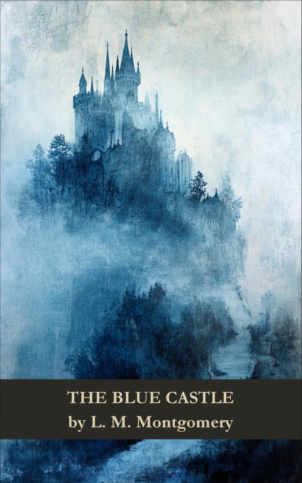 The Blue Castle: A Tale of Rebellion and Renewal