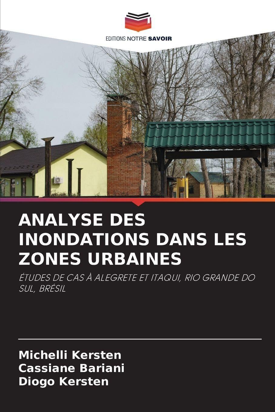 ANALYSE DES INONDATIONS DANS LES ZONES URBAINES: ÉTUDES DE CAS À ALEGRETE ET ITAQUI, RIO GRANDE DO SUL, BRÉSIL