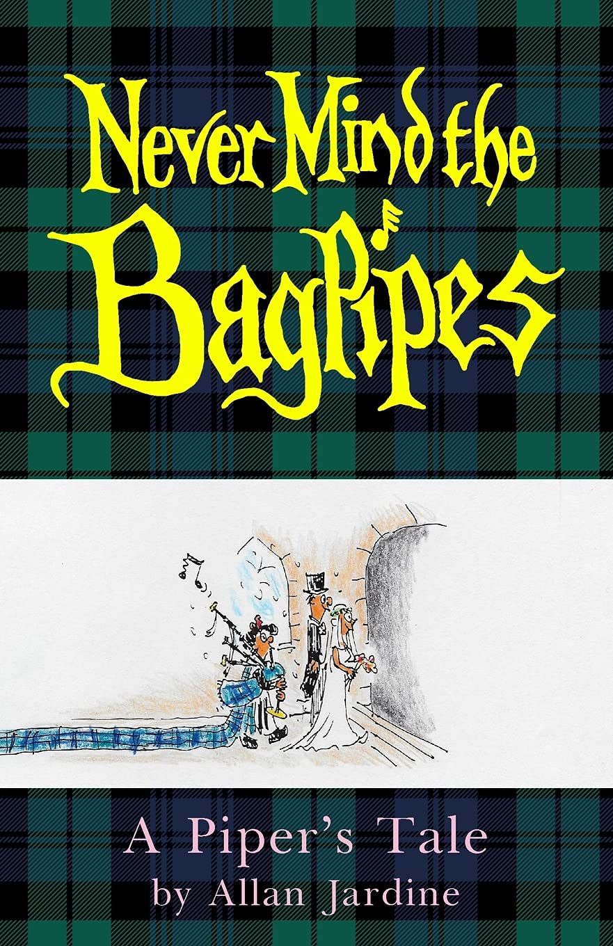 Never Mind the Bagpipes: A Piper’s Tale