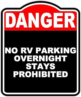 NO RV PARKING OVERNIGHT STAYS PROHIBITED Danger Red Black Aluminum Composite Sign 15 x 18 inches