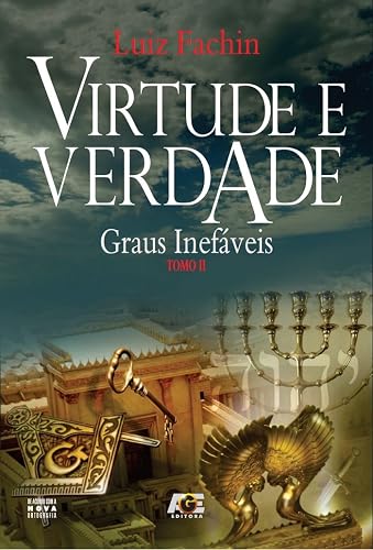 Virtude e verdade: graus inefáveis - Tomo II