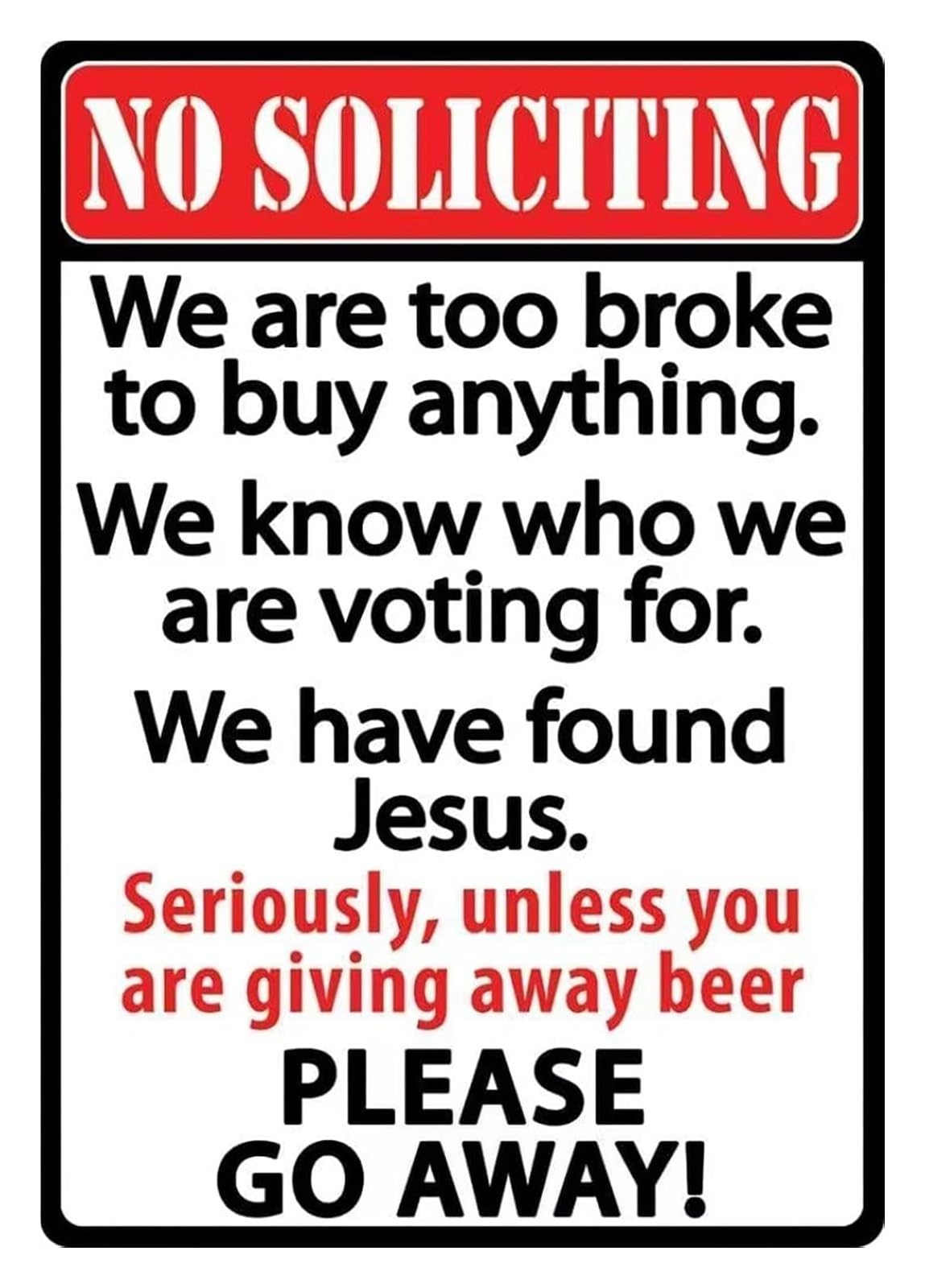 EKFBQBGW Front Door Sign Funny Metal Tin Sign No Soliciting Too Broke Humorous Retro Warning for Porch House Apartment Door 8 X 12 inch