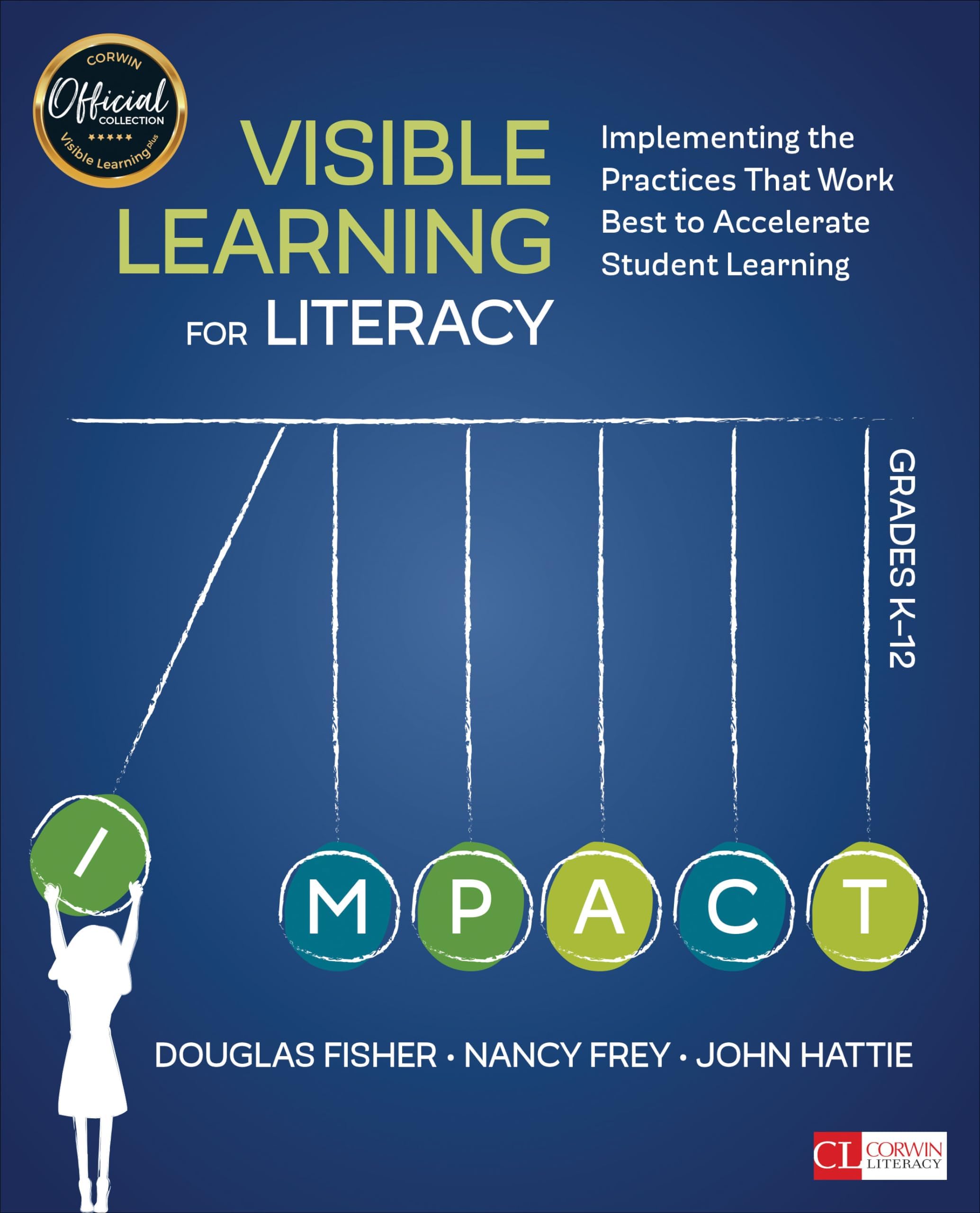 Visible Learning for Literacy, Grades K-12: Implementing the Practices That Work Best to Accelerate Student Learning (Corwin Literacy) Paperback – 22 March 2016
