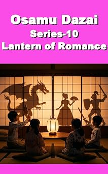 Osamu Dazai Series 10 Lantern of Romance