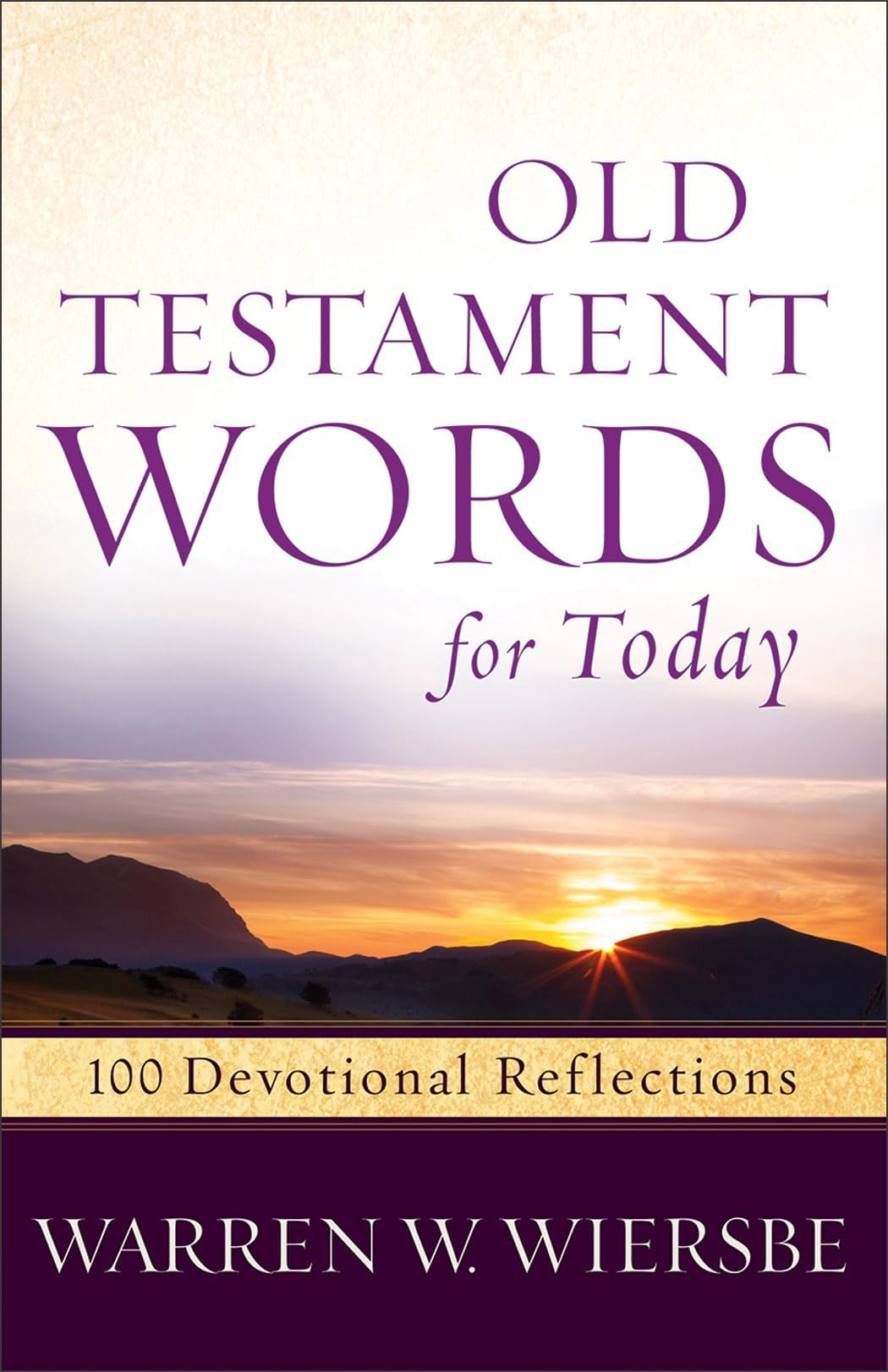 Old Testament Words for Today: 100 Devotional Reflections from the Bible