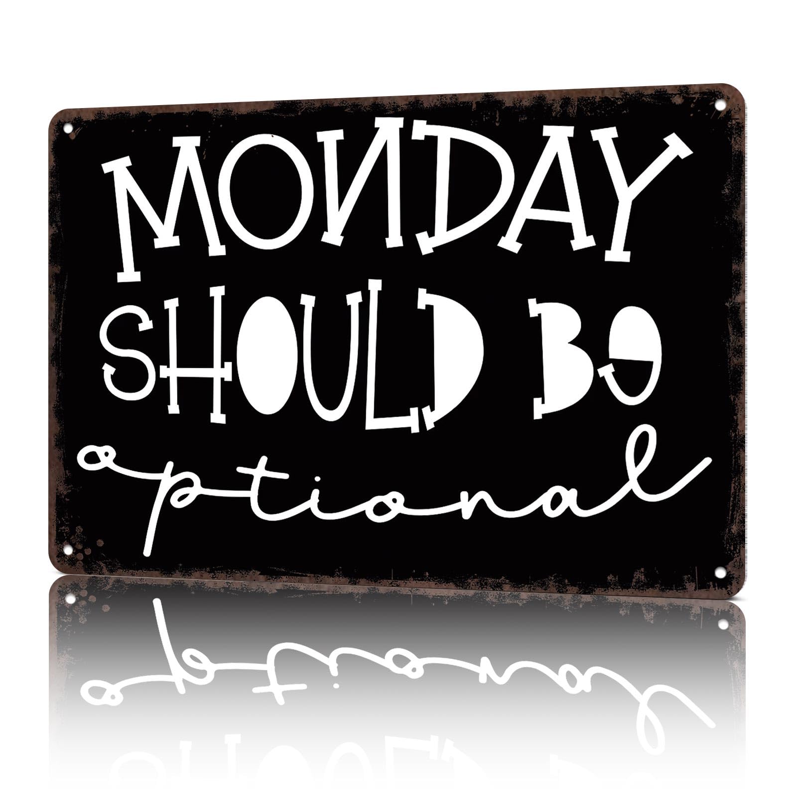 KWQDOZF Vintage Metal Signs Monday Should Be Optional Funny Tin Sign Poster Wall Art For Home Room Bedroom Office Decor 8x12inch