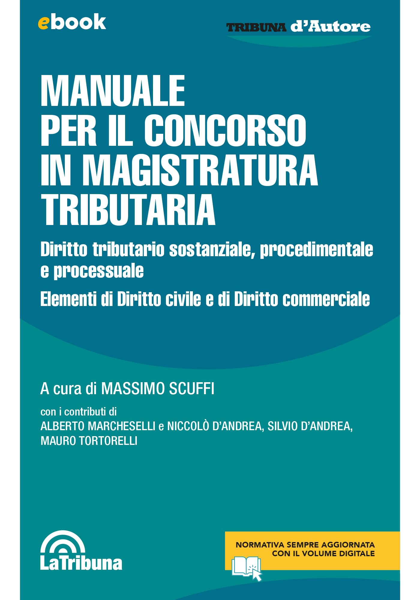 Manuale per il concorso in magistratura tributaria: Edizione 2024 Collana Tribuna d'Autore