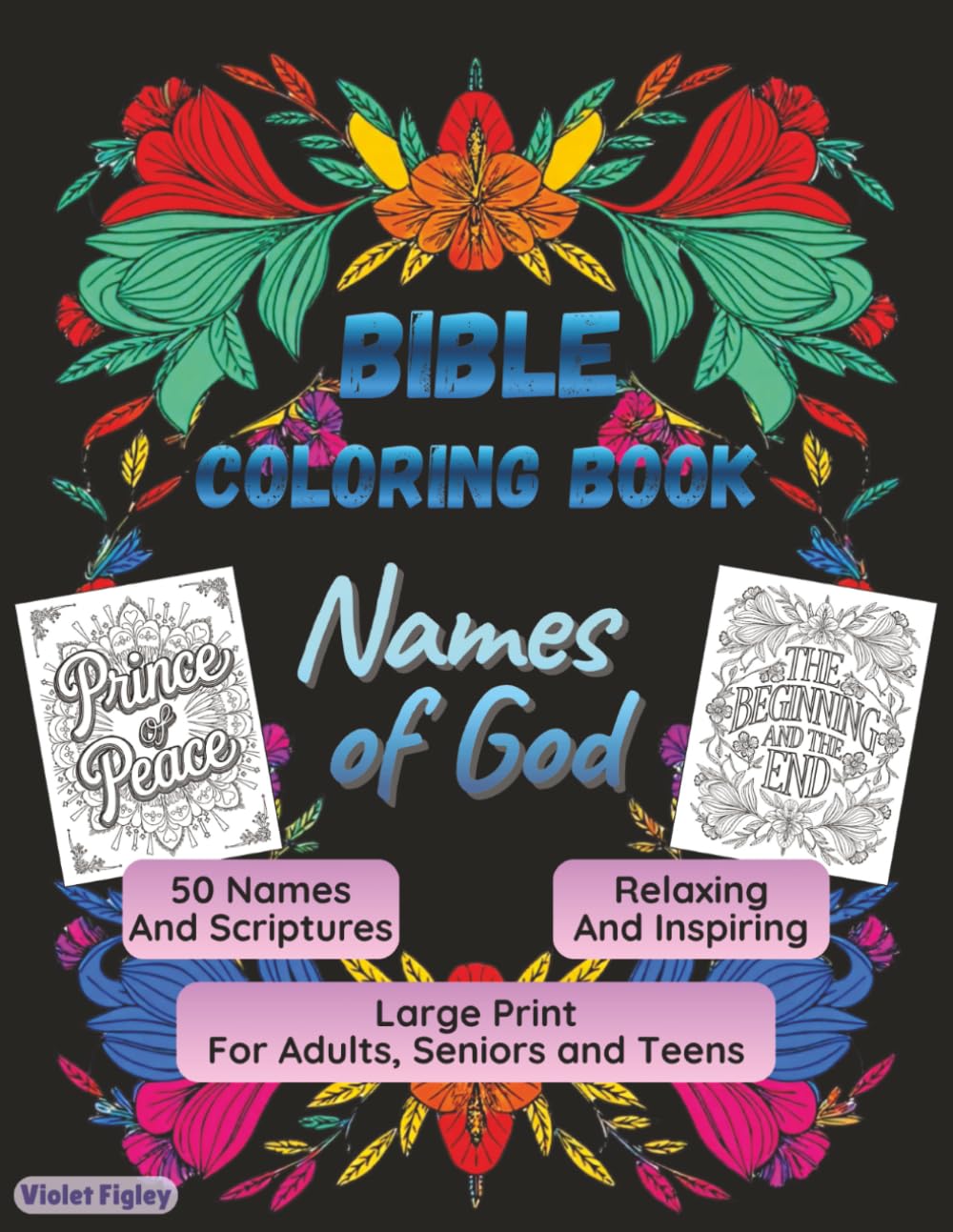 Bible Coloring Book - Names of God: 50 Names and Scriptures, Large Print for Adults, Seniors and Teens, Relaxing and Inspiring (Bible Activity Books - Names of God)