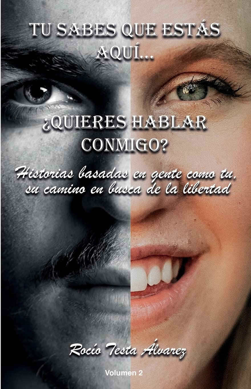 Tú sabes que estás aquí: ¿Quieres hablar conmigo? (Spanish Edition)
