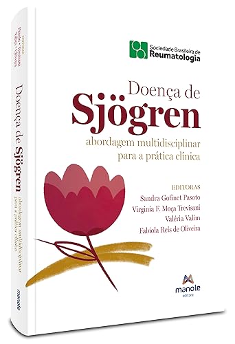 Doença de Sjögren: Abordagem multidisciplinar para a prática clínica