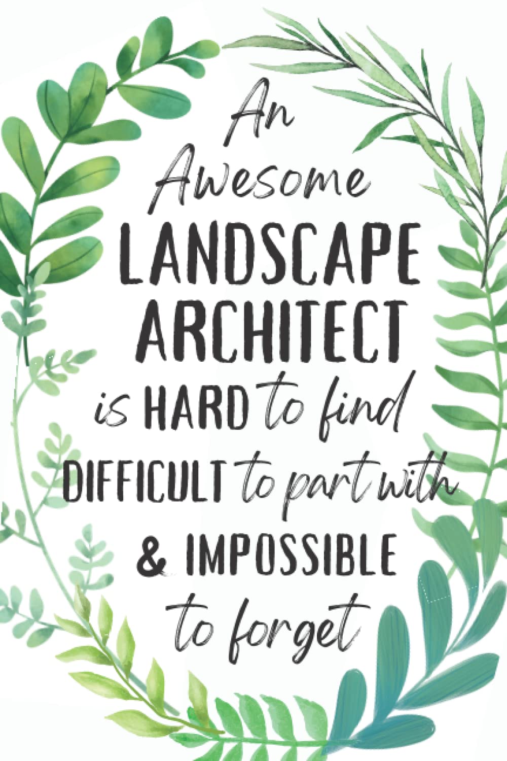 Landscape Architect Gifts: An Appreciation and Thank You Gift, Blank Notebook Journal for Landscape Architect to Write in