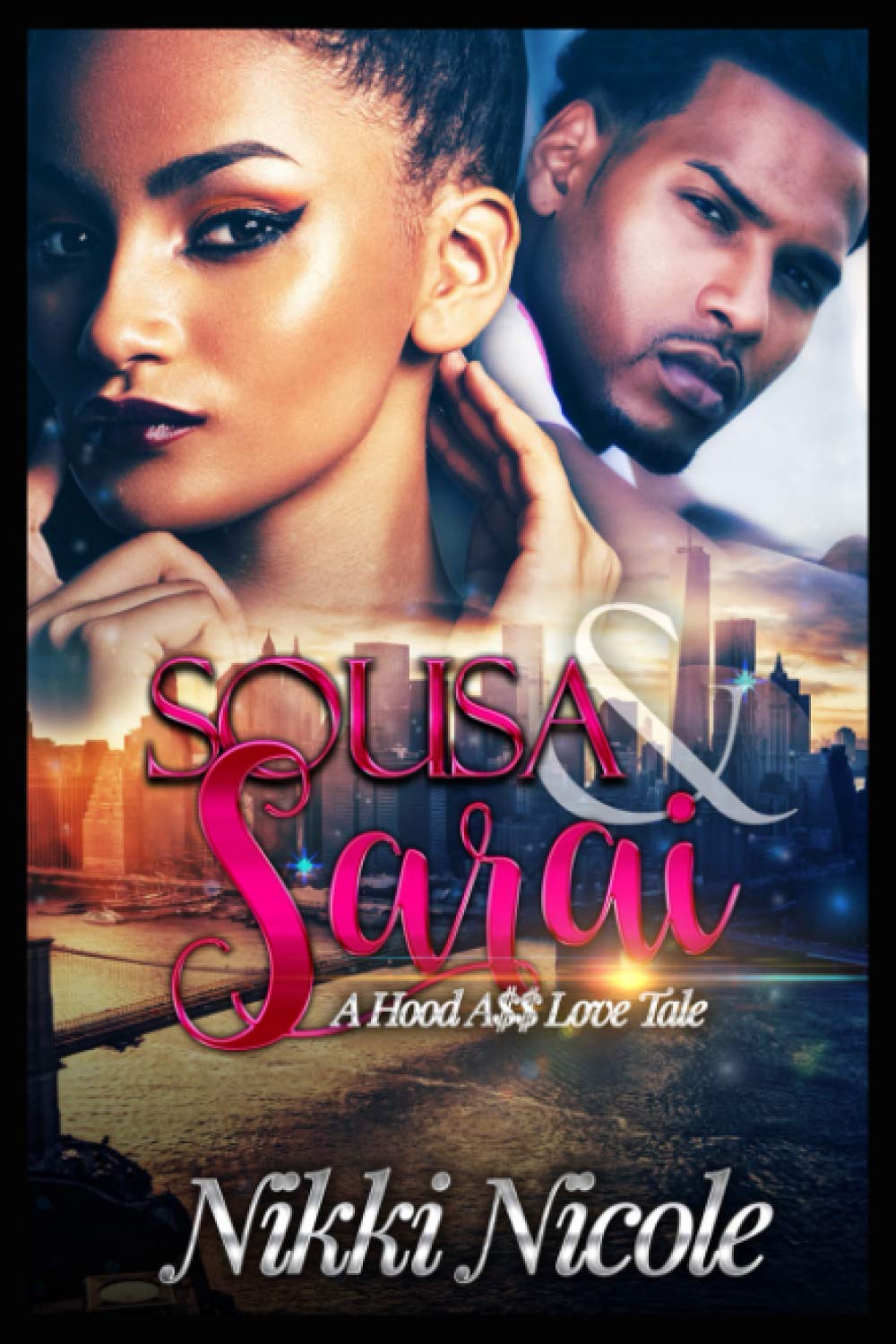 Sousa & Sarai: A Hood A$$ Love Tale