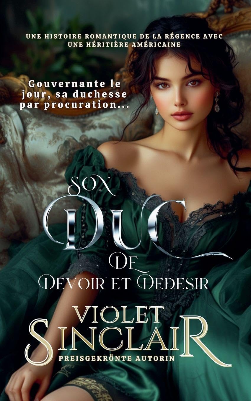 Son Duc de Devoir et de Desir: 1 (American Heiresses - French Edition)