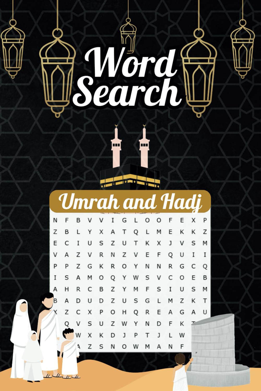 Family Hajj and Umrah Word Search: Educational Puzzles for All Ages | 50+ Relaxing Islamic Themed Word Finds Puzzles, Word Searches with Easy to Read Print, Gift for Vacations Holidays and Free Times