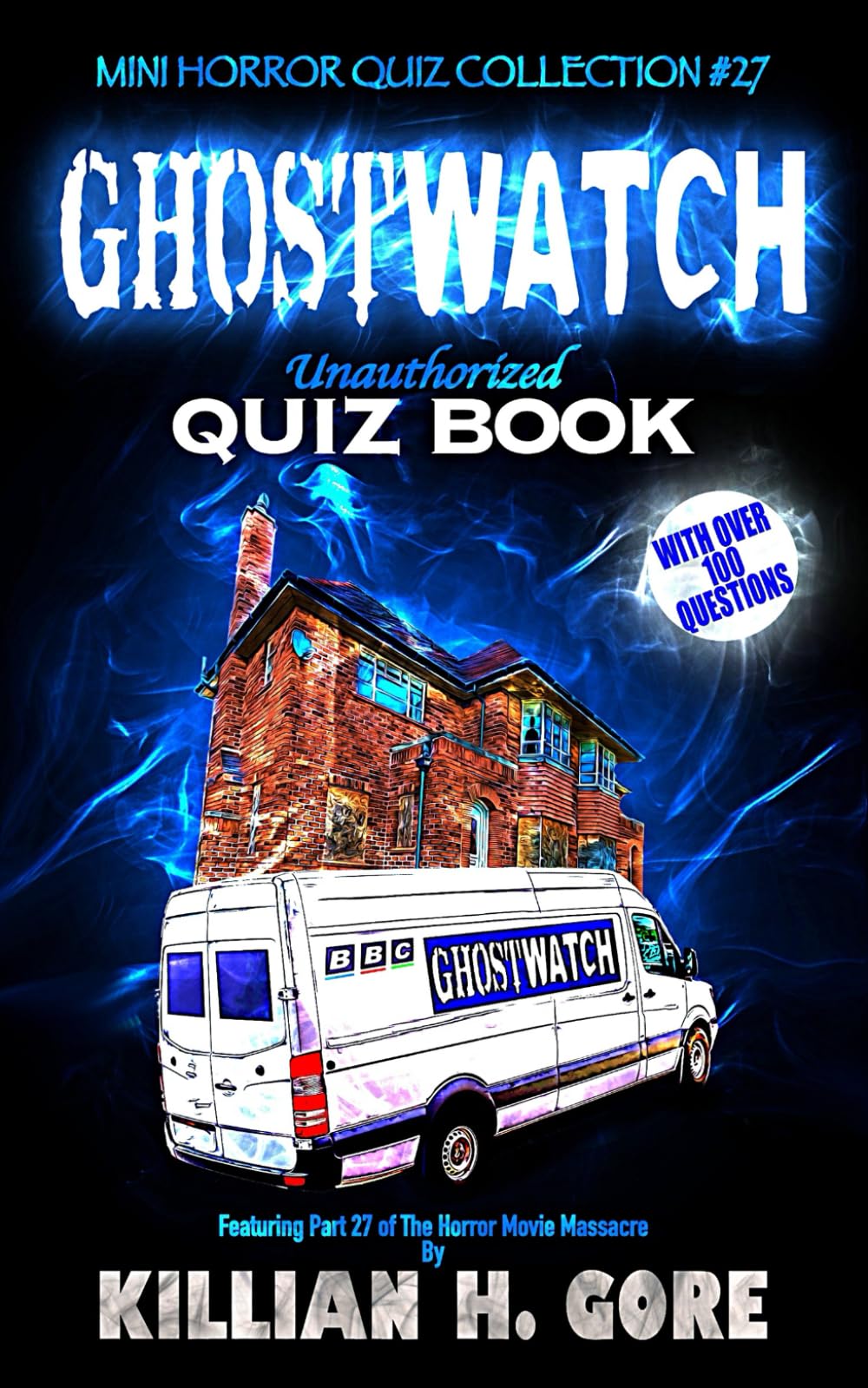 Ghostwatch Unauthorized Quiz Book: Mini Horror Quiz Collection #27
