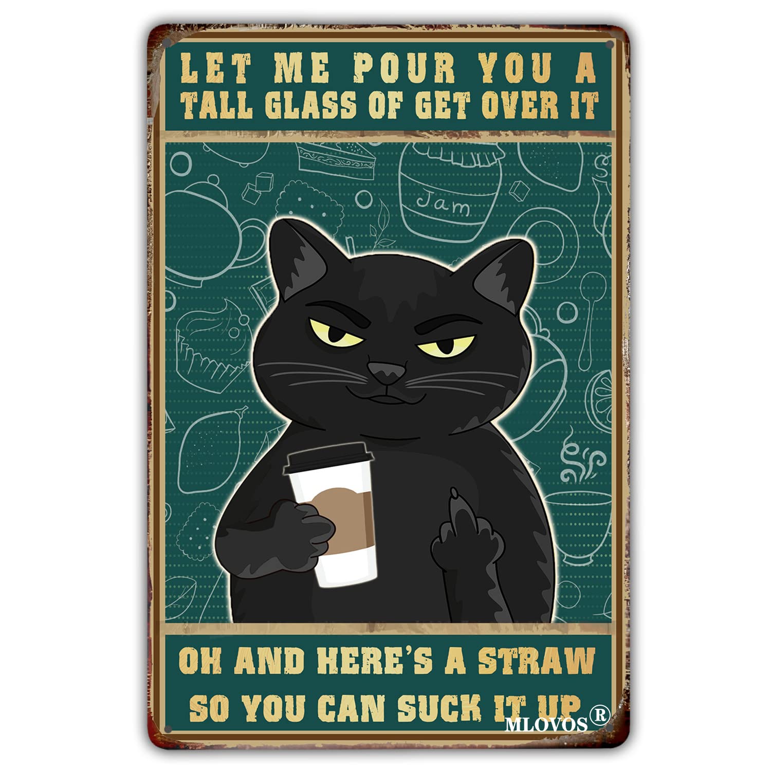 MLOVOS Cat Let Me Pour You A Tall Glass of Get Over It Retro Sign Home Cafe Bar Man Cave Farm Wall Bathroom Decoration Funny Metal Tin Sign 8x12 Inches