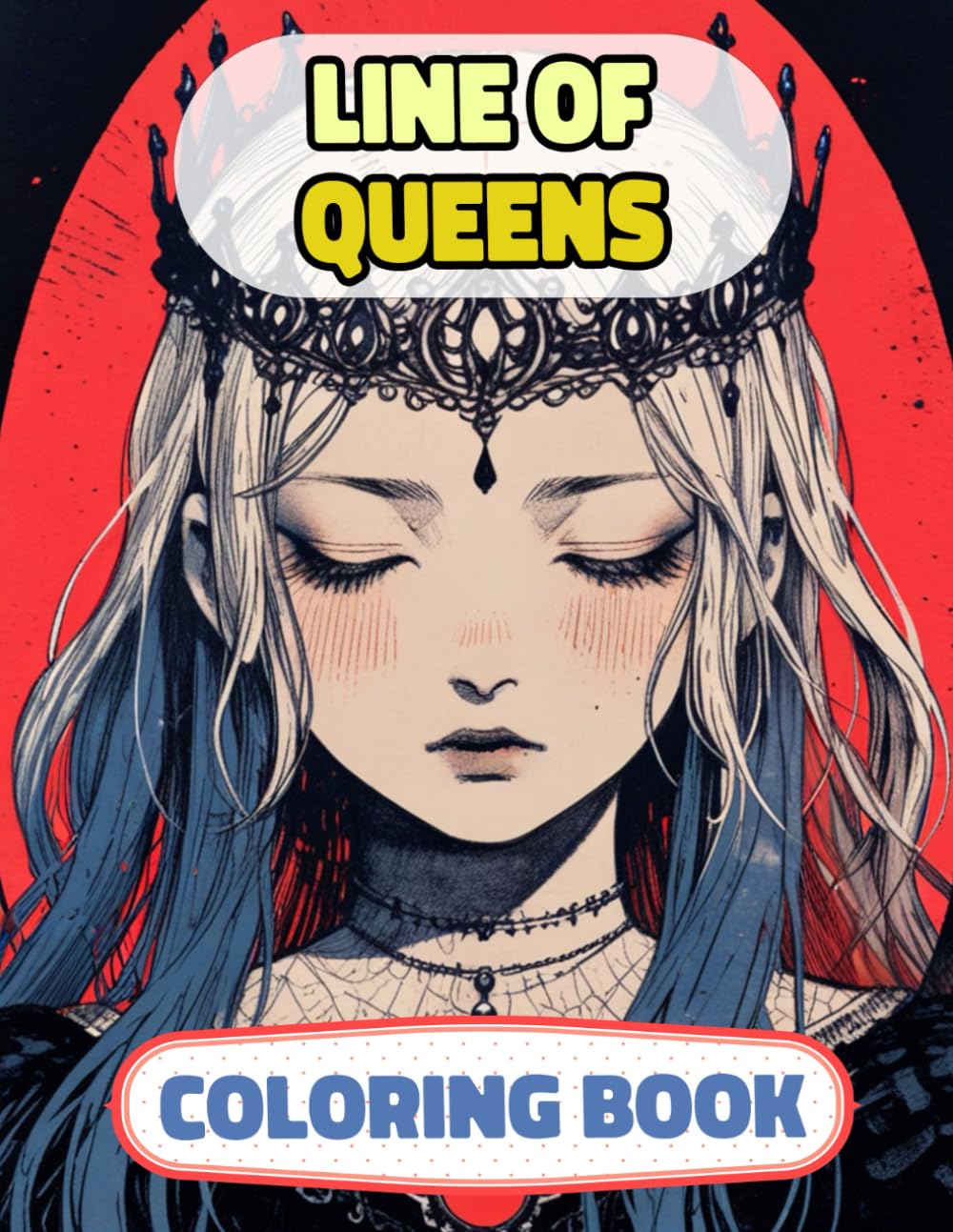 Line Of Queens Coloring Book: Colouring Pages Of Princesses Royal Women Warrior Girl Castle Medieval Noble Lady Kingdom Imperial Majesty Empress ... Mindfulness | For Kids Adult Teen Senior