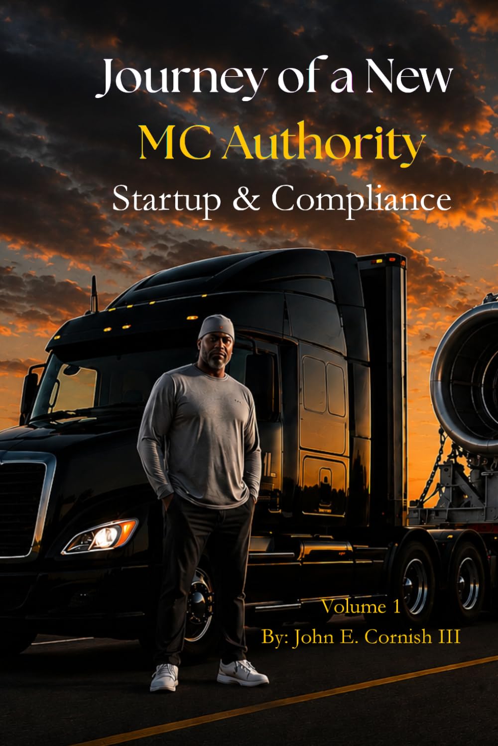 BOOK 1 JOURNEY OF A NEW MC AUTHORITY: Startup & Compliance