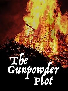 The Gunpowder Plot 1605