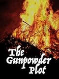 The Gunpowder Plot 1605