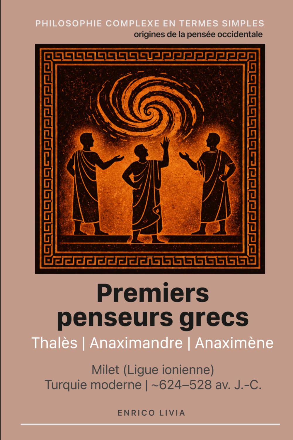 Premiers penseurs grecs : Thalès, Anaximandre, Anaximène (Philosophie complexe en termes simples)