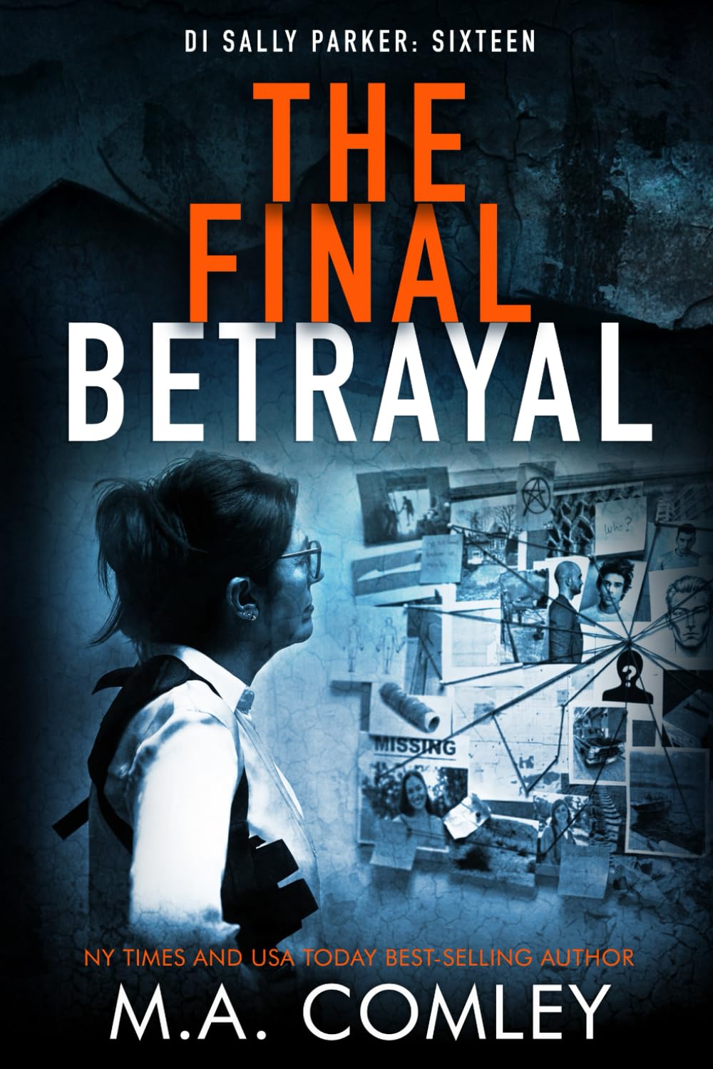 The Final Betrayal: 16 (DI Sally Parker)