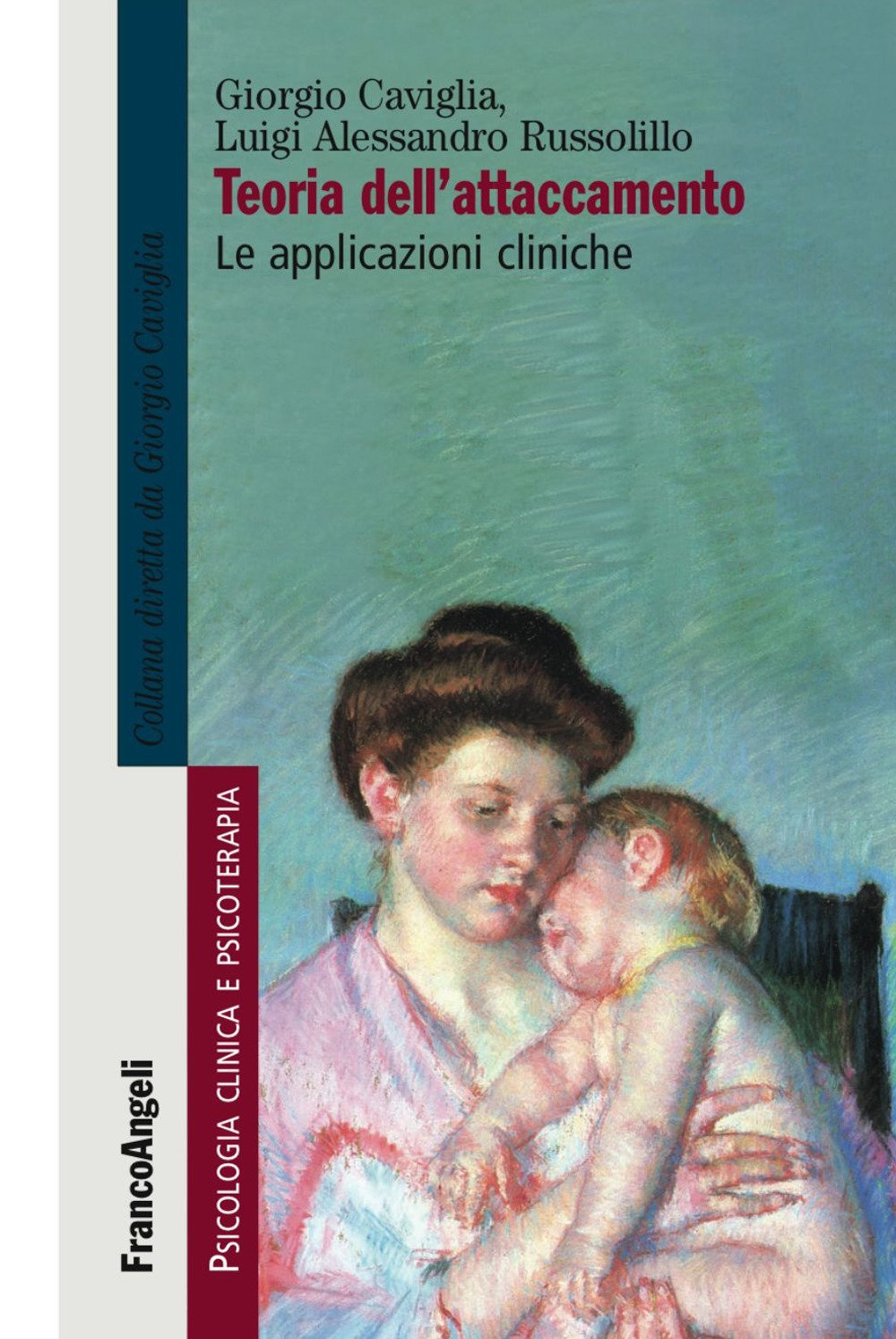 Teoria Dell'attaccamento. Le Applicazioni Cliniche - 4