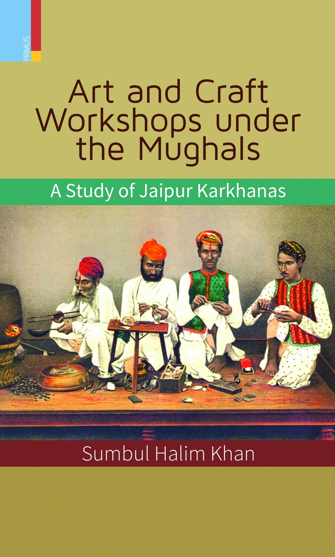 ART AND CRAFT WORKSHOPS UNDER THE MUGHALS