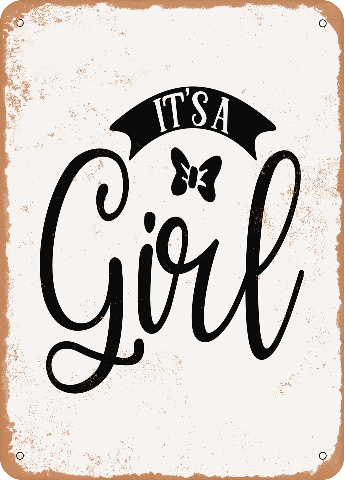 Metal Sign - It's a Girl - Vintage Rusty Look home decor