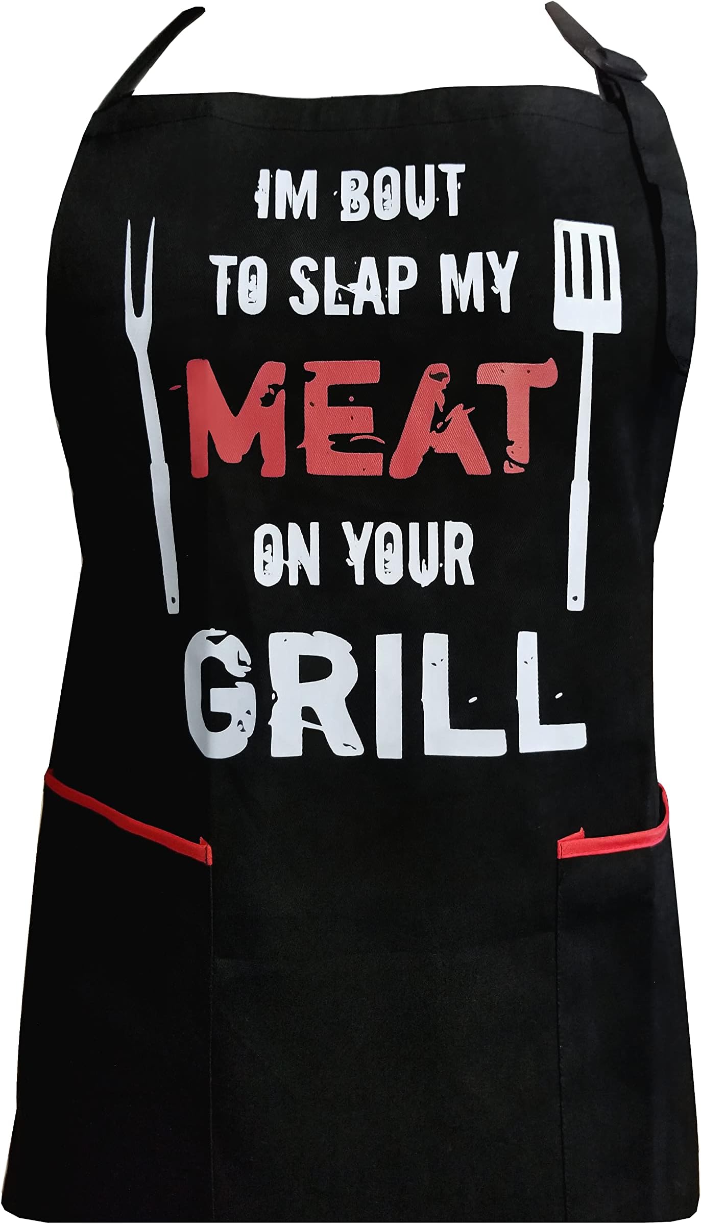 I'm Bout To Slap My Meat On Your Grill - 100% Cotton Black Apron - 2 Tone Red Pockets - Adjustable Strap - Unisex