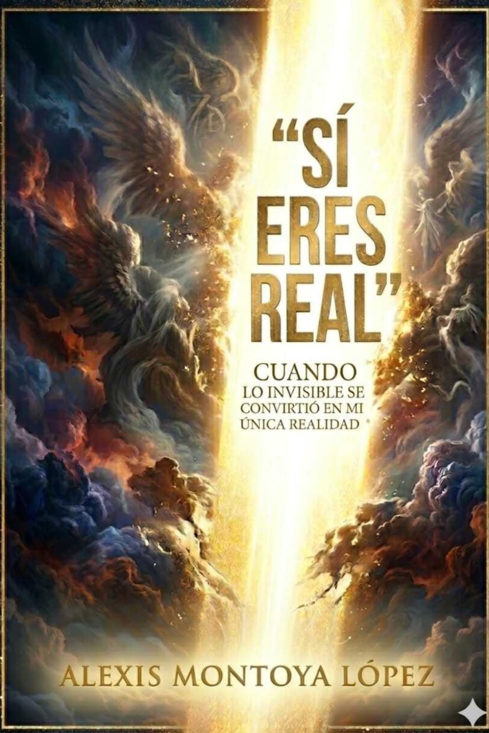 "SÍ ERES REAL": CUANDO LO INVISIBLE SE CONVIRTIÓ EN MI ÚNICA REALIDAD