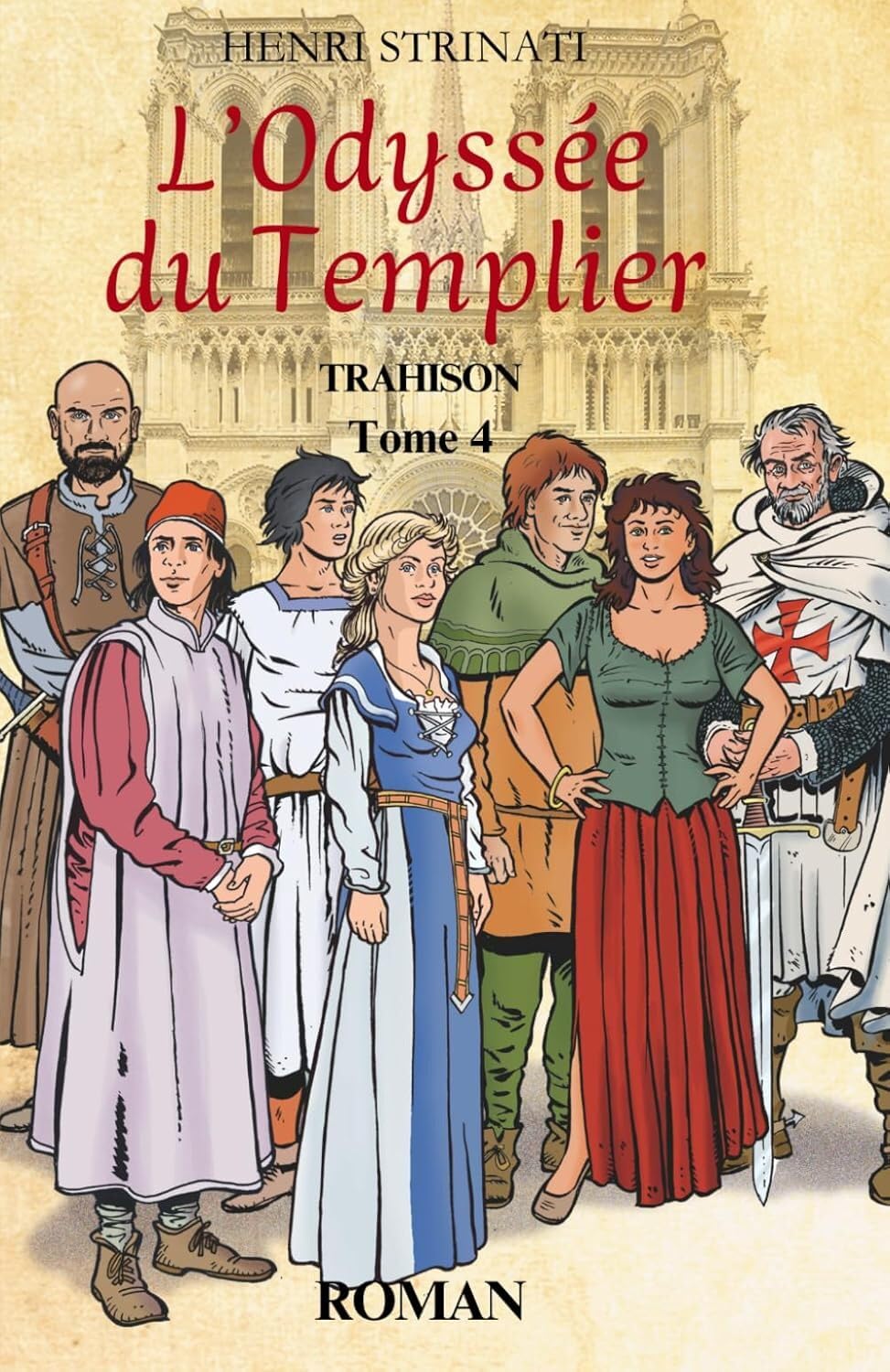 L'Odyssée du Templier: Tome 4 : Trahison (L'Odyssée du Templier, Éditions de la Tour du Lac)