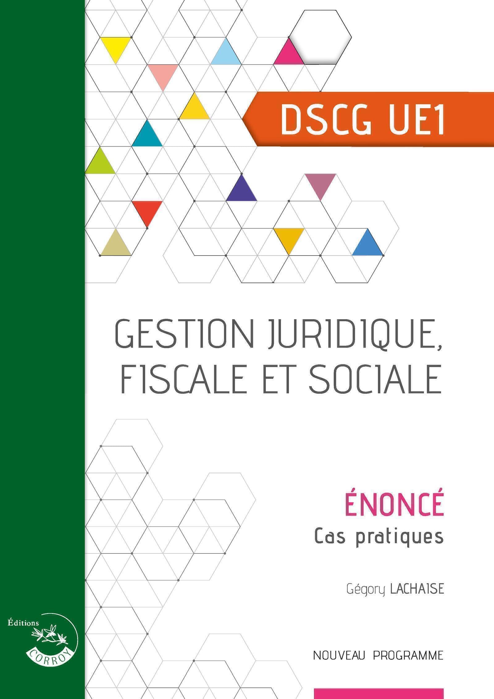 Gestion juridique, fiscale et sociale DSCG UE1: Enoncé