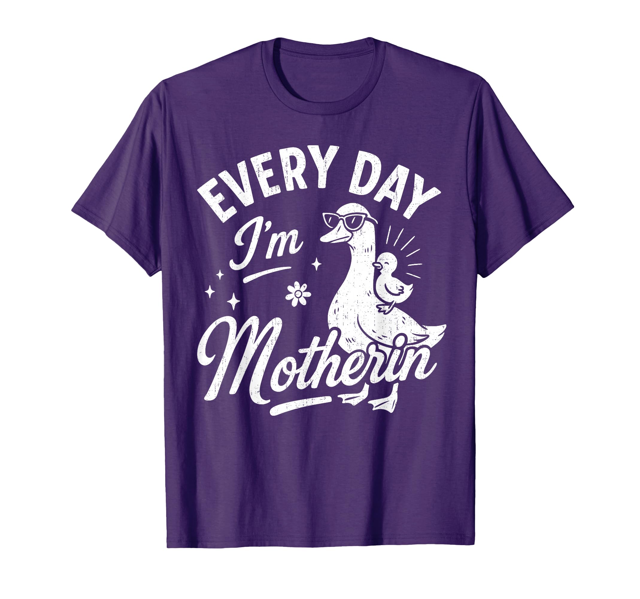 Everyday I'm Motherin Funny Mama Duck Happy Mother's Day T-Shirt