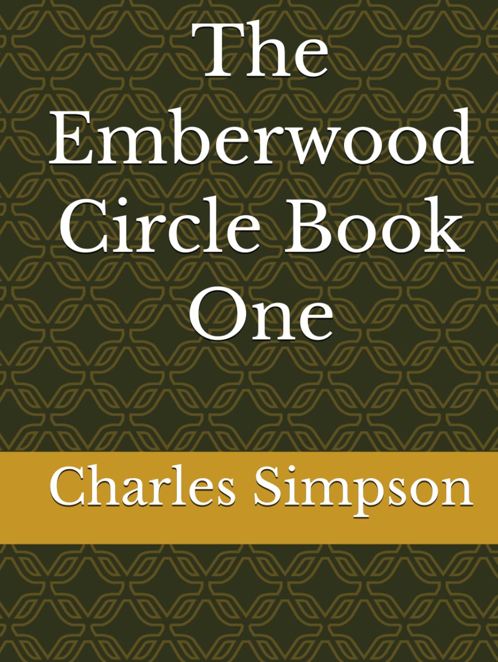The Emberwood Circle Book One (The Emberwood Circle Series)