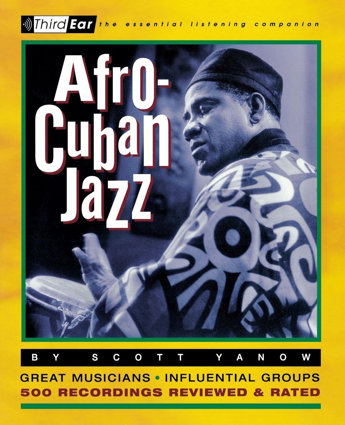 Afro-Cuban Jazz (Third ear): Third Ear: The Essential Listening Companion