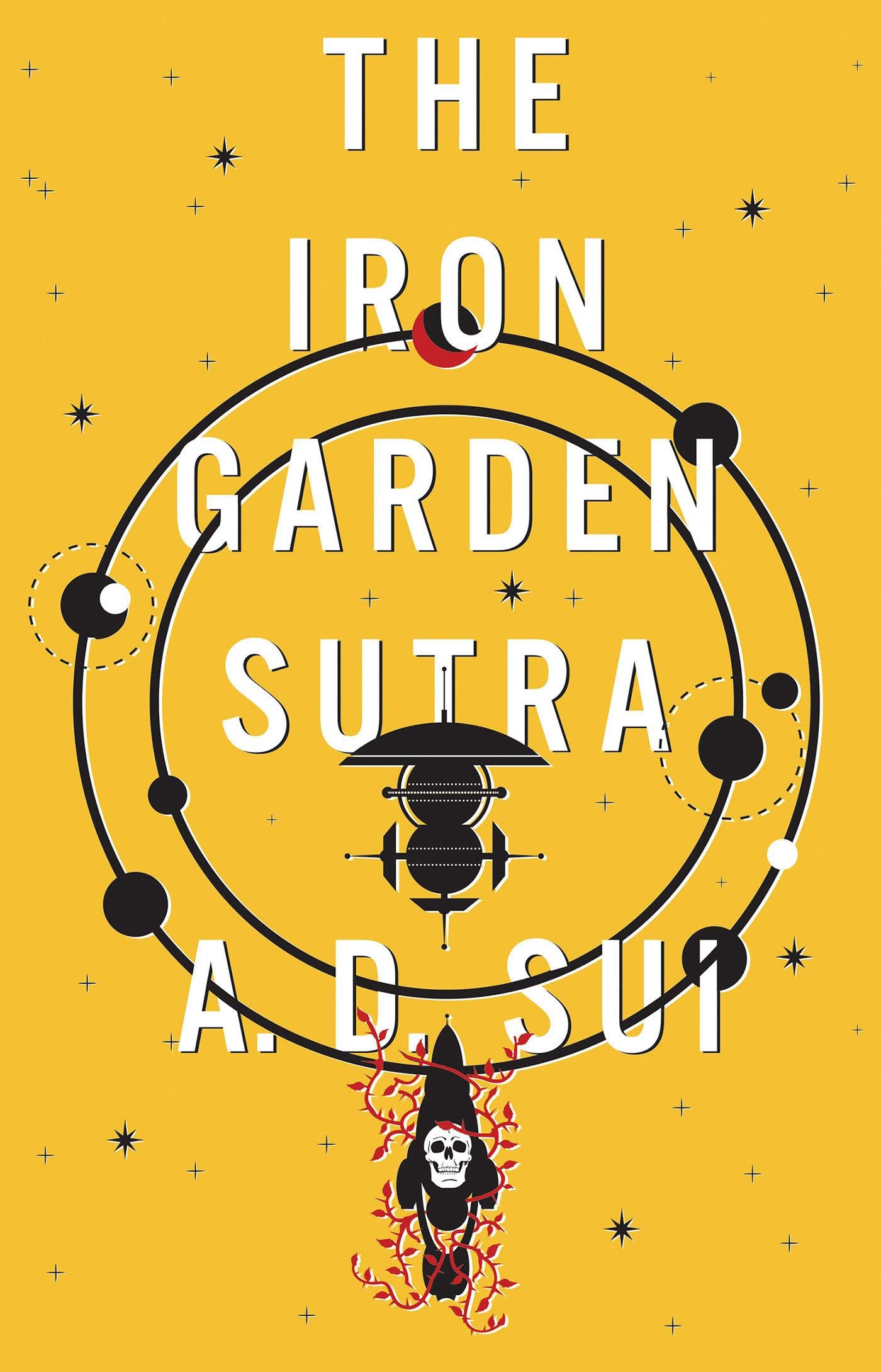 The Iron Garden Sutra by A.D. Sui - 9781645662143